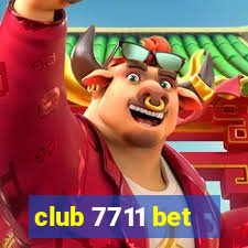 club 7711 bet